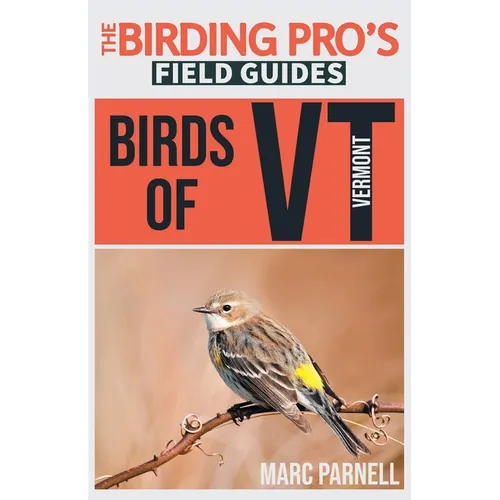 Birds of Vermont (The Birding Pro's Field Guides) - Paperback