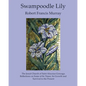 Swampoodle Lily: The Jesuit Church of Saint Aloysius Gonzaga. Reflections on Some of Its Times, Its Growth and Survival to the Present - Paperback