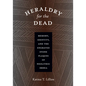 Heraldry for the Dead: Memory, Identity, and the Engraved Stone Plaques of Neolithic Iberia - Paperback