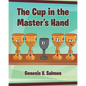 The Cup in the Master's Hand - Paperback