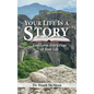 Your Life is a Story: God Loves Every Page of Your Life - Hardcover