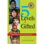 5 Levels of Gifted: School Issues and Educational Options - Paperback