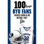 100 Things BYU Fans Should Know & Do Before They Die - Paperback