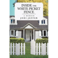Inside the White Picket Fence: A Memoir - Paperback
