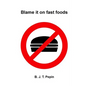 Blame it on fast foods - Paperback