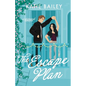 The Escape Plan: a whimsical romance - Paperback