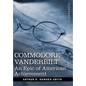 Commodore Vanderbilt: An Epic of American Achievement - Hardcover