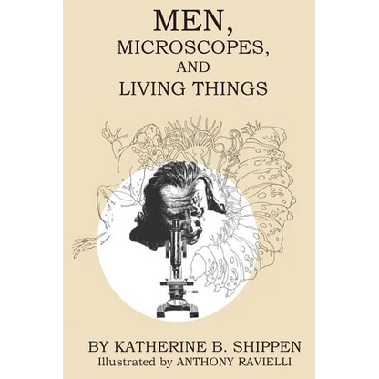 Men, Microscopes, and Living Things - Paperback