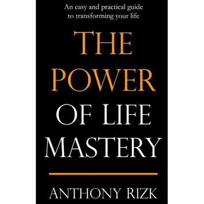 The Power of Life Mastery: An easy and practical guide to transforming your life - Paperback