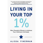 Living in Your Top 1%: Nine Essential Rituals to Achieve Your Ultimate Life Goals - Paperback