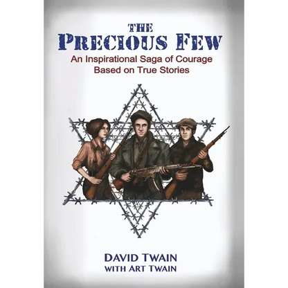 The Precious Few: An Inspirational saga of courage based on true stories - Hardcover