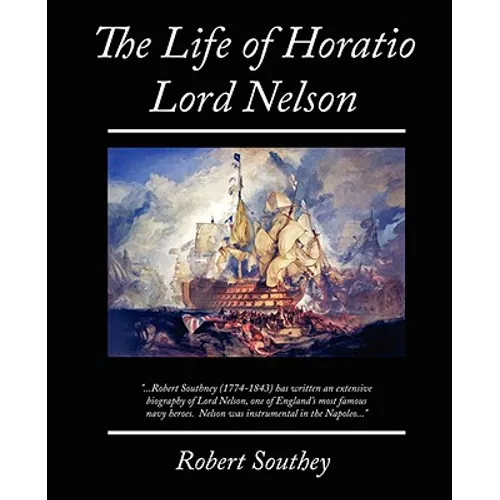 The Life of Horatio Lord Nelson - Paperback