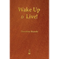 Wake Up and Live! - Paperback