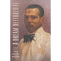 A Dream Deferred: The Art and Activism of Edwin Augustus Harleston - Hardcover