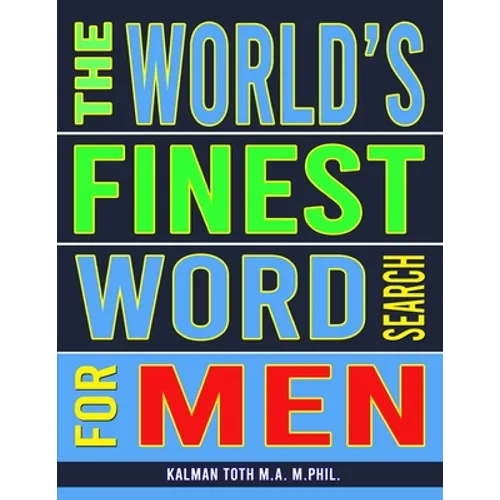 The World's Finest Word Search For Men: 133 Jumbo Print Extravagant Puzzles - Paperback