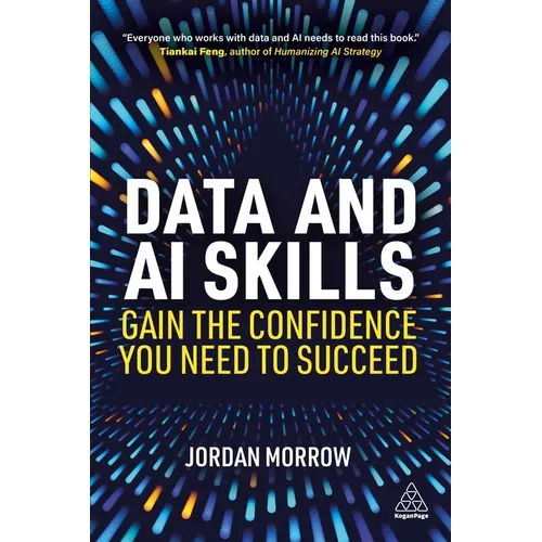 Data and AI Skills: Gain the Confidence You Need to Succeed - Hardcover