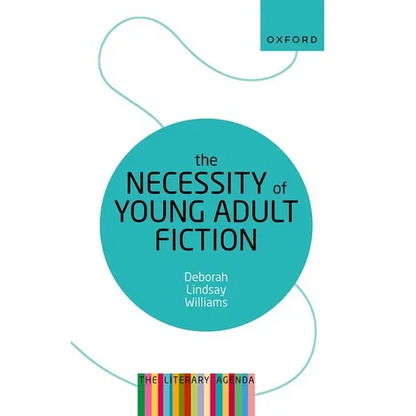 The Necessity of Young Adult Fiction: The Literary Agenda - Paperback