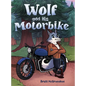 Wolf and His Motorbike - Hardcover