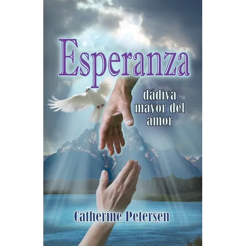 Esperanza: La Mayor Dádiva del Amor - Paperback