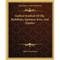 Earliest Symbols of the Buddhists, Japanese, Jews, and Danites - Paperback