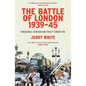 The Battle of London 1939-45: Endurance, Heroism and Frailty Under Fire - Paperback