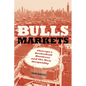 Bulls Markets: Chicago's Basketball Business and the New Inequality - Paperback