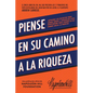 Piense En Su Camino a la Riqueza: Aprenda Los Secretos Para Ganar Dinero Y Aproveche Esta Oportunidad Para Pensar En Su Camino Hacia La Riqueza - Paperback