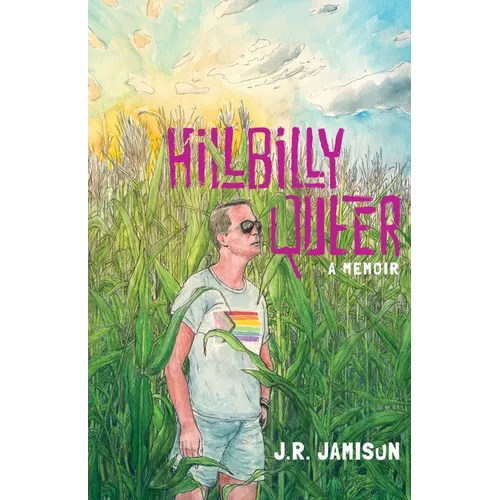 Hillbilly Queer: A Memoir - Paperback