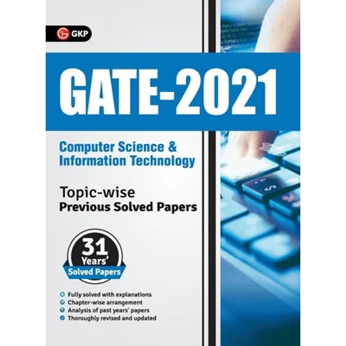 Gate 2021: Topic-Wise Previous Solved Papers - 31 Years' Solved Papers- Computer Science and Information Technology - Paperback