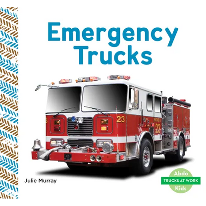 Emergency Trucks - Library Binding