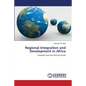 Regional Integration and Development in Africa - Paperback