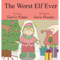 The Worst Elf Ever - Hardcover