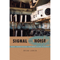Signal and Noise: Media, Infrastructure, and Urban Culture in Nigeria - Paperback