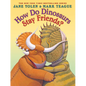 How Do Dinosaurs Stay Friends? - Hardcover