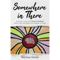 Somewhere in There - Paperback