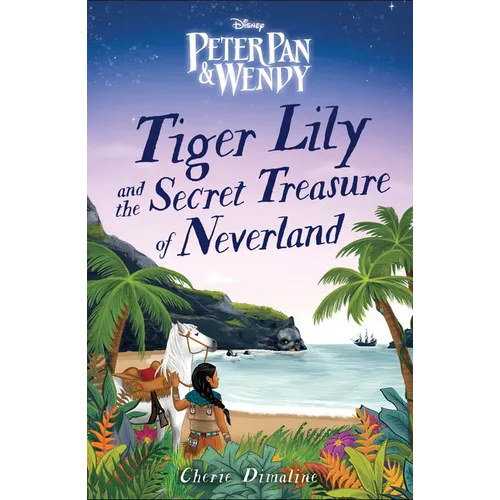 Tiger Lily and the Secret Treasure of Neverland - Hardcover