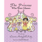The Princess Who Wore Glasses - Paperback