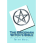 The Ericonian Witch's Bible: The Sacred Text of the Ericonian Tradition - Paperback