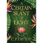 A Certain Slant of Light - Hardcover