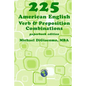 225 American English Verb & Preposition Combinations - Paperback