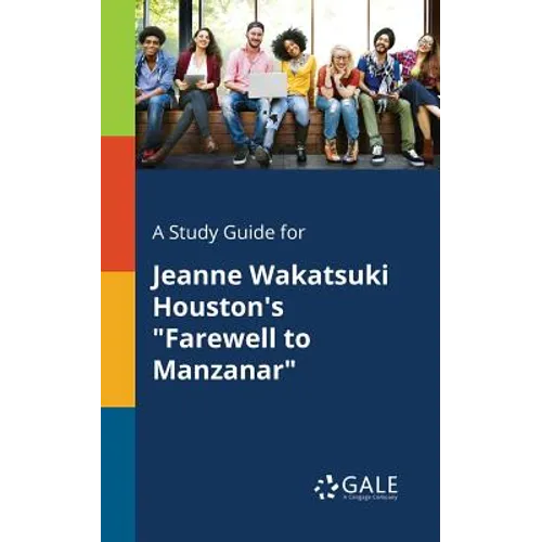 A Study Guide for Jeanne Wakatsuki Houston's "Farewell to Manzanar" - Paperback