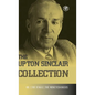 The Upton Sinclair Collection: Including The Jungle, Oil! & The Moneychangers (Hardcover Library Edition) - Hardcover