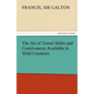 The Art of Travel Shifts and Contrivances Available in Wild Countries - Paperback