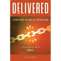 Delivered: Living Free in Days of Oppression - Paperback