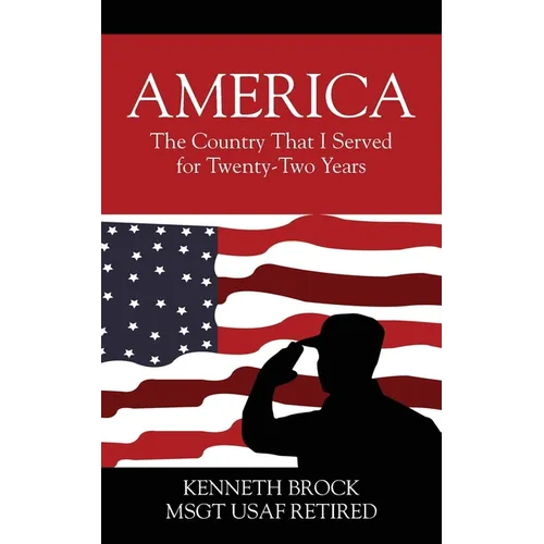 America: The Country That I Served for Twenty-Two Years - Paperback