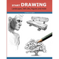 Start Drawing: Landscapes, Still Lifes, Figures and more - Paperback