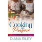 Cooking on Purpose: Life Lessons Learned From the Kitchen - Paperback