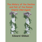 The History of the Decline and Fall of the Roman Empire: (Abridged, annotated) - Hardcover