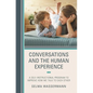 Conversations and the Human Experience: A Self-Instructional Program to Improve How We Talk to Each Other - Paperback
