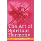 The Art of Spiritual Harmony - Paperback